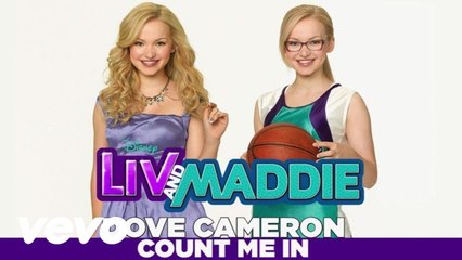 Dove Cameron - Count Me In (from "Liv & Maddie")