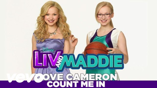 Dove Cameron - Count Me In (from Liv & Maddie )