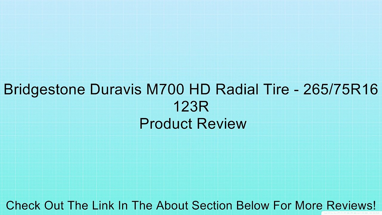 Bridgestone Duravis M700 HD Radial Tire - 265/75R16 123R Review
