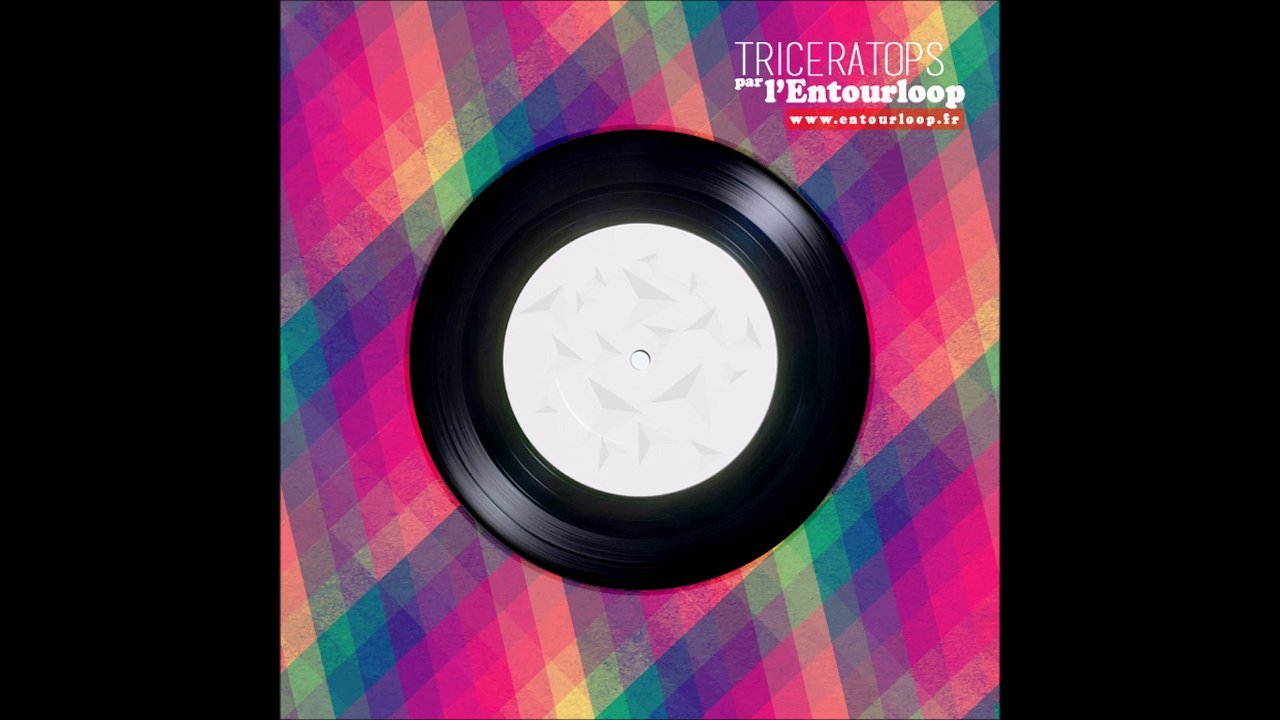 L'ENTOURLOOP - TRICERATOPS