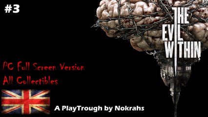 "The Evil Within" "PC" "Full Screen" - "WalkTrough" (3)
