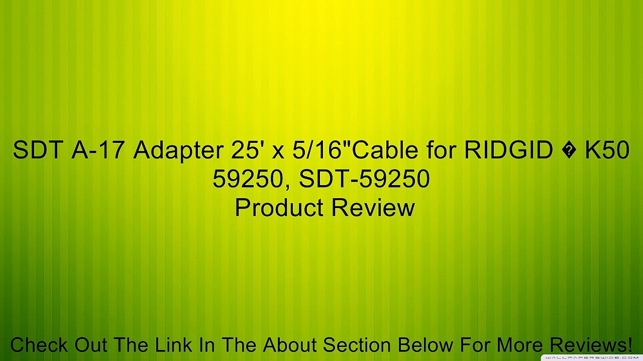 SDT A-17 Adapter 25' x 5/16"Cable for RIDGID � K50 59250, SDT-59250 Review