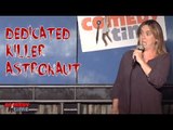 Stand Up Comedy by Shelagh Ratner - Dedicated Killer Astronaut