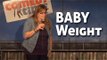 Stand Up Comedy By Stephanie Blum - Baby Weight