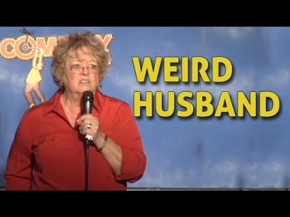 Stand Up Comedy by Mrs. Hughes - Weird Husband