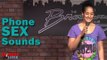 Stand Up Comedy By Calise Hawkins - Phone Sex Sounds