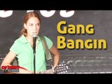 Stand Up Comedy By Mary Mack - Gang Bangin