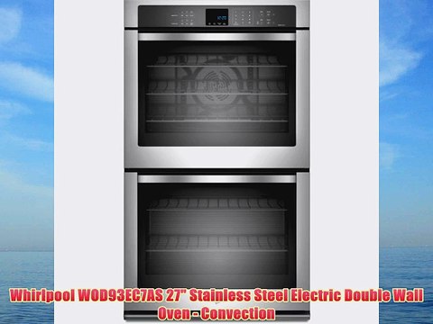 Whirlpool WOD93EC7AS 27 Stainless Steel Electric Double Wall Oven Convection
