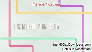 Intelligent Cruiser Review (Newst 2014 membership Review)