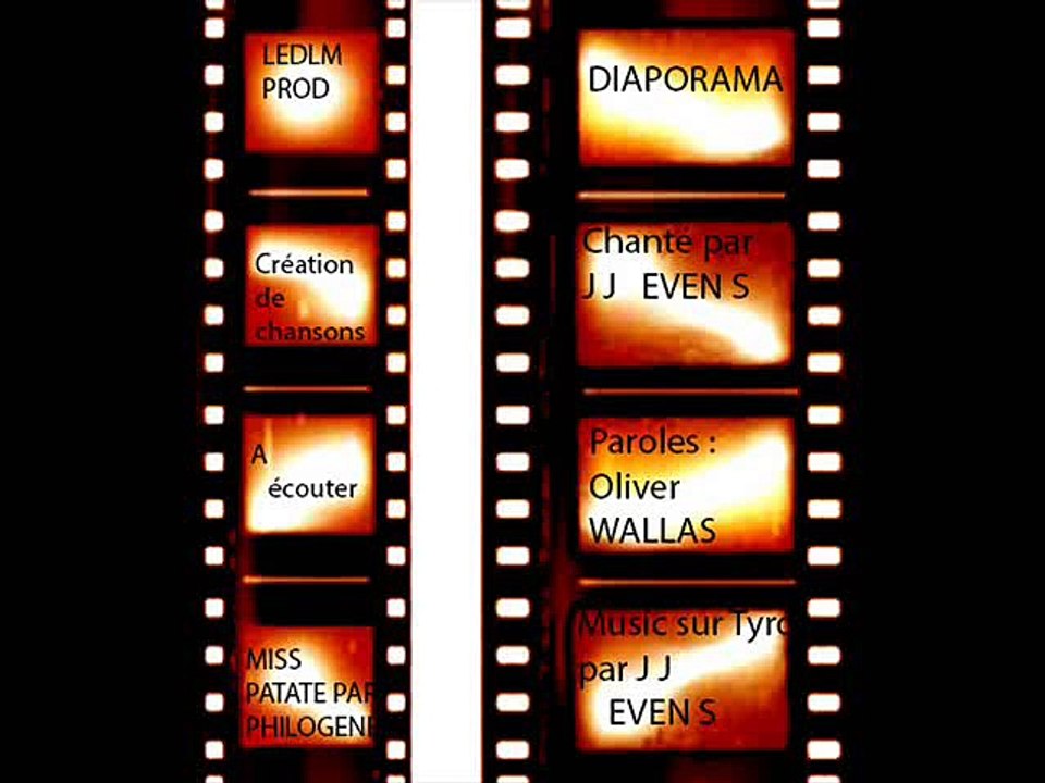 DIAPORAMA  Interprété par JJ EVEN S