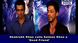 shahrukh-khan-calls-salman-khan-a-good-friend