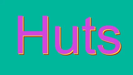 How to Pronounce Huts