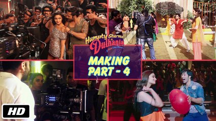 The Making of Humpty Sharma Ki Dulhania - Part 4