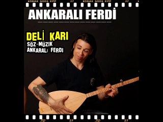Ankaralı Ferdi - Deli Karı / 2014