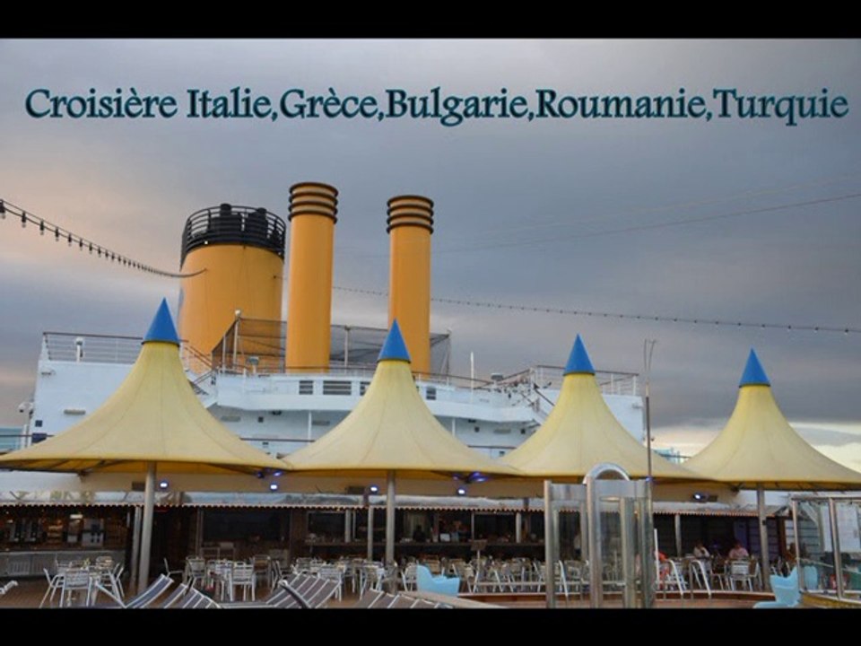 Croisièreee Italie-Grèce-Bulgarie-Roumanie-Turquie