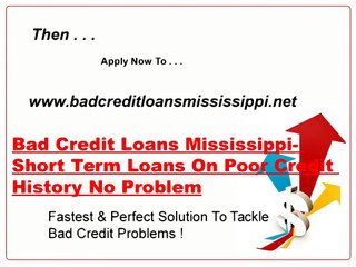 Bad Credit Loans Mississippi- Acquire Money Immediately