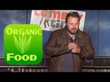 Stand Up Comedy by Forrest Shaw - Organic Food