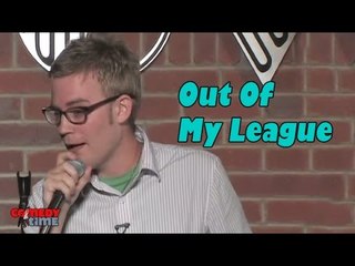Stand Up Comedy by Kevin Christie - Out Of My League