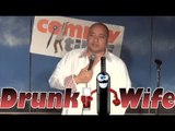 Stand Up Comedy by Alex Ortiz - Drunk Wife