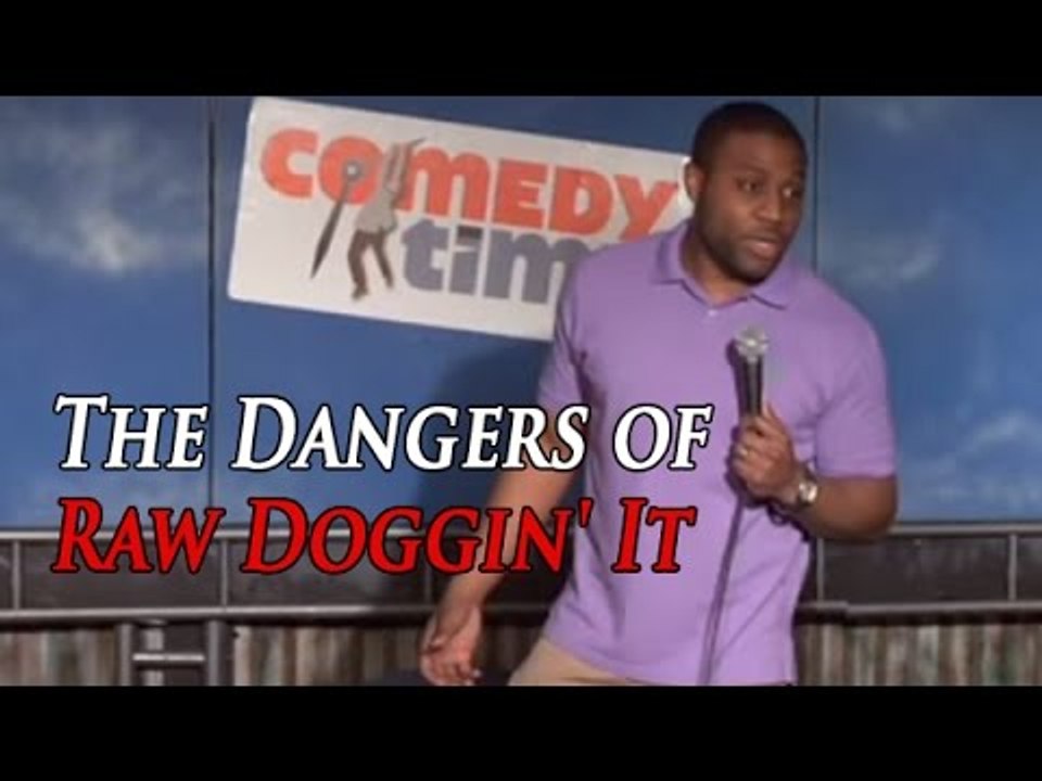 Stand Up Comedy by Kortney Shane - The Dangers of Raw Doggin' It