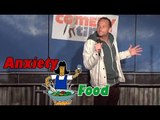 Stand Up Comedy by Erik Myers - Anxiety Food