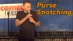 Stand Up Comedy by Rob Christensen - Purse Snatching