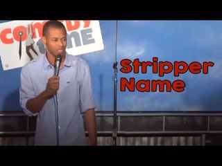 Stand Up Comedy by Patrick Jaye - Stripper Name