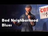 Stand Up Comedy by Mark Agee - The Broke Bad Neighborhood Blues