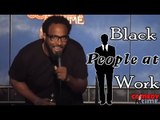 Stand Up Comedy by Alex Scott - Black People at Work