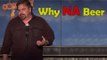 Stand Up Comedy by Myk Powell - Why NA Beer?