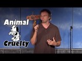 Stand Up Comedy by Eddie Pence - Animal Cruelty