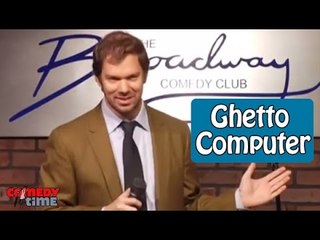 Stand Up Comedy by Matt Ruby - Ghetto Computer