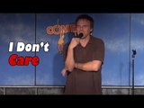 Stand Up Comedy by Eddie Pence - I Don't Care!
