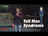 Stand Up Comedy by Elliot Woolsey - Tall Man Syndrome