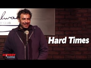 Stand Up Comedy by Tony Camin - Hard Times