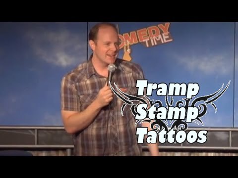Stand Up Comedy by Geoff Lott - Tramp Stamp Tattoos