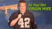 Stand Up Comedy by Tom McClain - 24 Year Old Virgin Wife