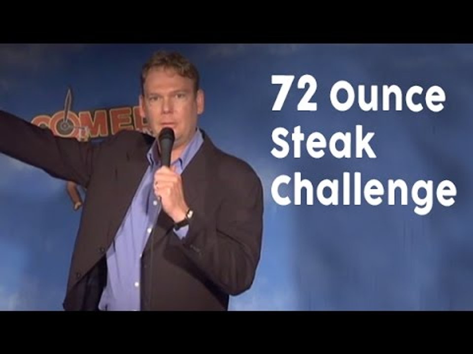 Stand Up Comedy - 72 Ounce Steak Challenge