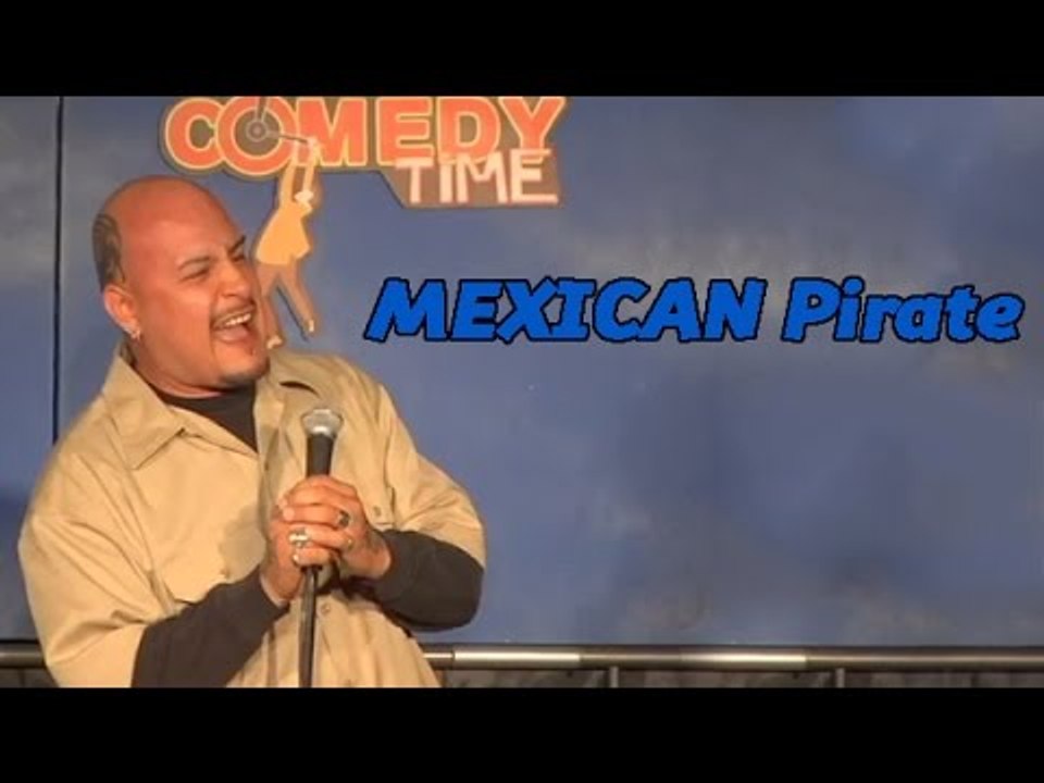 Stand Up Comedy by Randall Gomez - Mexican Pirate