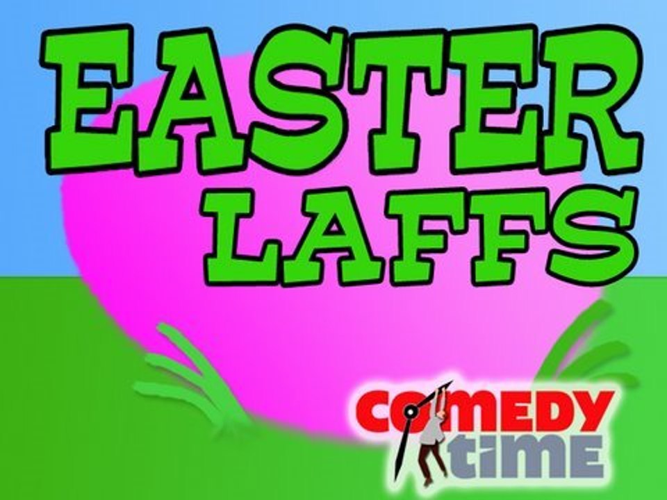 Easter Laffs - ComedyTime