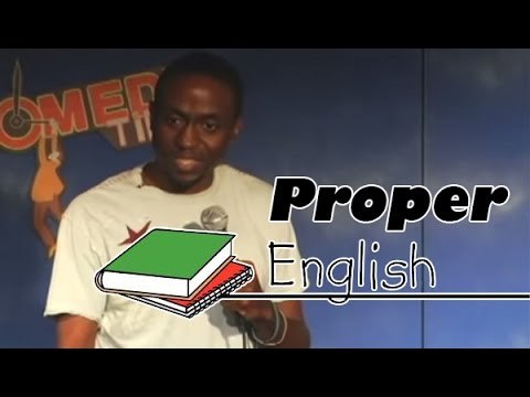 Stand Up Comedy by Byron Bowers - Proper English
