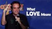 Stand Up Comedy by Tim Joyce - What Love Means