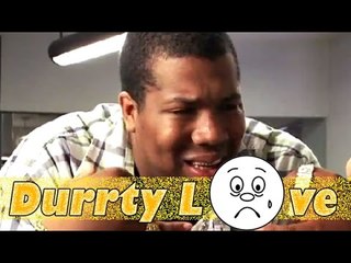 Durrty Dav: Ep. 4 - Durrty Love