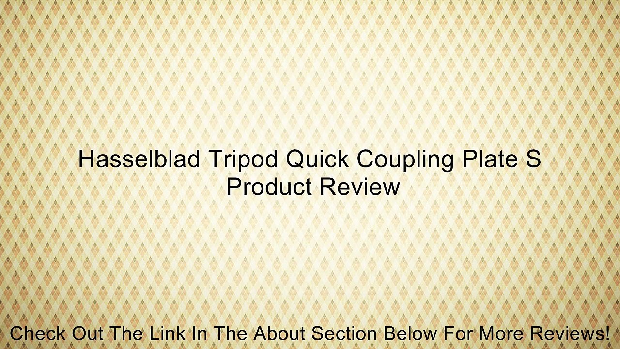 Hasselblad Tripod Quick Coupling Plate S Review