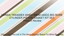 HONDA TRX400EX 400EX 89MM 440CC BIG BORE CYLINDER PISTON GASKET KIT SET Review