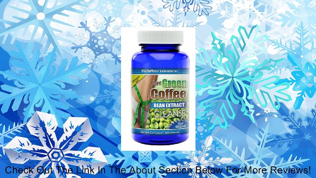 Pure Green Coffee Bean Extract Cleanse 60 Capsules Per Bottle Review