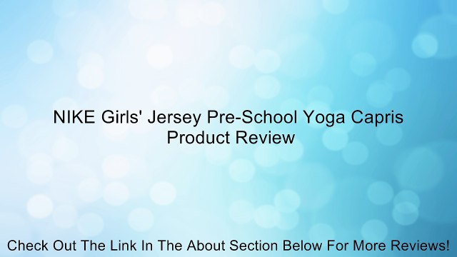 NIKE Girls' Jersey Pre-School Yoga Capris Review