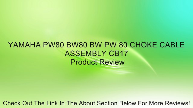 YAMAHA PW80 BW80 BW PW 80 CHOKE CABLE ASSEMBLY CB17 Review