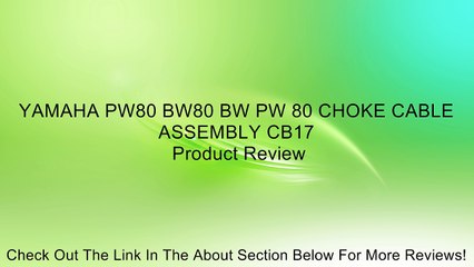 YAMAHA PW80 BW80 BW PW 80 CHOKE CABLE ASSEMBLY CB17 Review