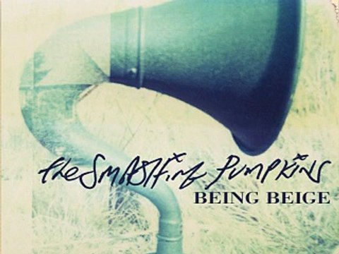 [ DOWNLOAD MP3 ] The Smashing Pumpkins - Being Beige [ iTunesRip ]